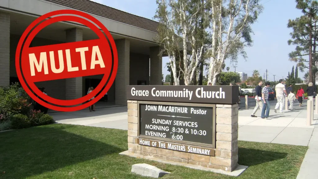 Multada Grace Community Church, la Iglesia que pastoreaba John MacArthur